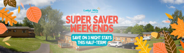 October Super Saving Weekend Banner Save on 3 night stays this half term